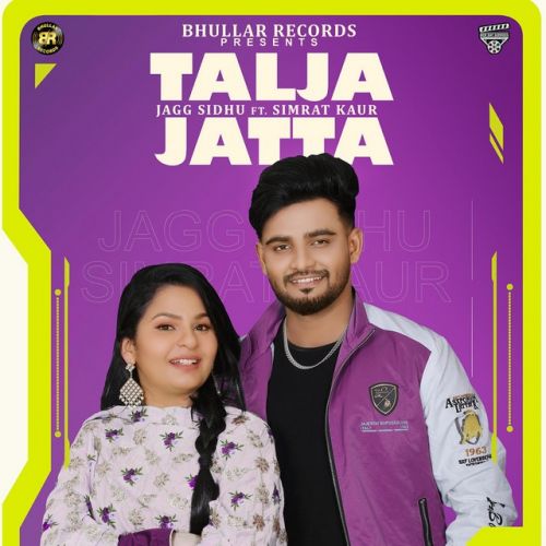 Talja Jatta Jagg Sidhu, Simrat Kaur mp3 song free download, Talja Jatta Jagg Sidhu, Simrat Kaur full album