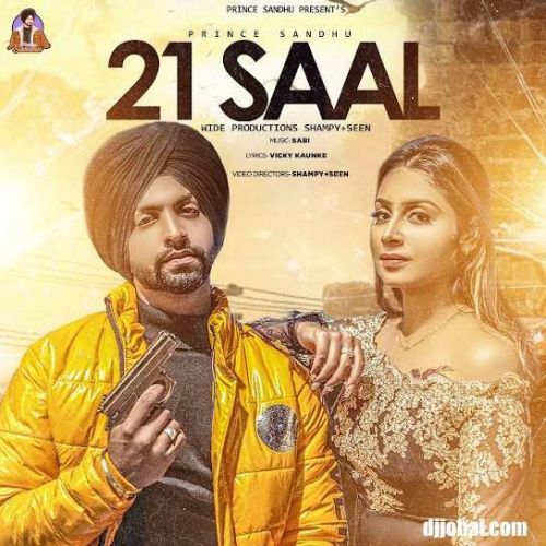 21 Saal Prince Sandhu mp3 song free download, 21 Saal Prince Sandhu full album