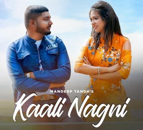 Kaali Nagni Mandeep Tanda mp3 song free download, Kaali Nagni Mandeep Tanda full album