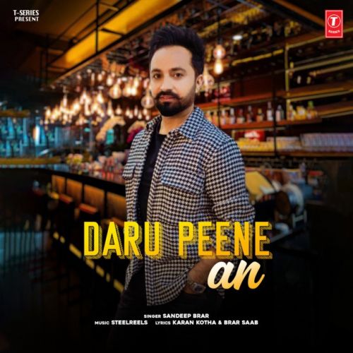 Daru Peene An Sandeep Brar mp3 song free download, Daru Peene An Sandeep Brar full album