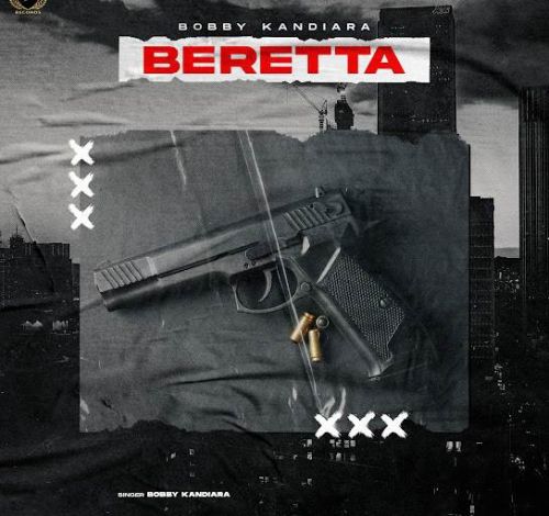 Beretta Bobby Kandiara mp3 song free download, Beretta Bobby Kandiara full album