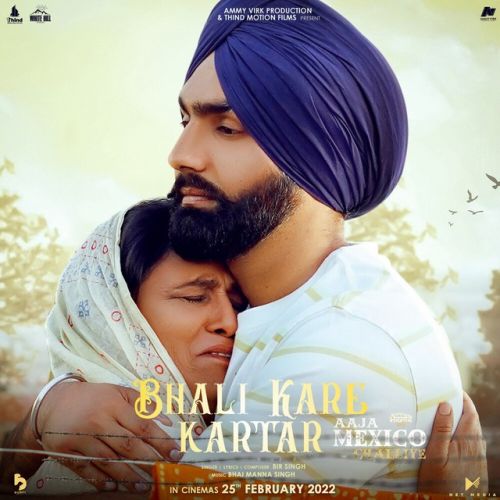 Bhali Kare Kartar Bir Singh mp3 song free download, Bhali Kare Kartar (Aaja Mexico Challiye) Bir Singh full album