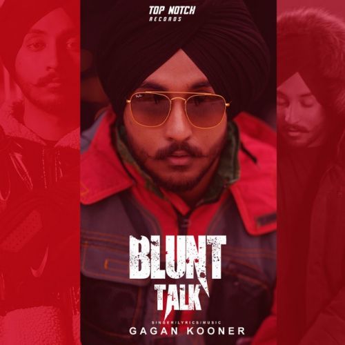 Blunt Talk Gagan Kooner mp3 song free download, Blunt Talk Gagan Kooner full album