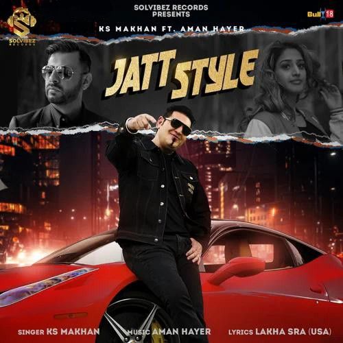 Jatt Style KS Makhan mp3 song free download, Jatt Style KS Makhan full album