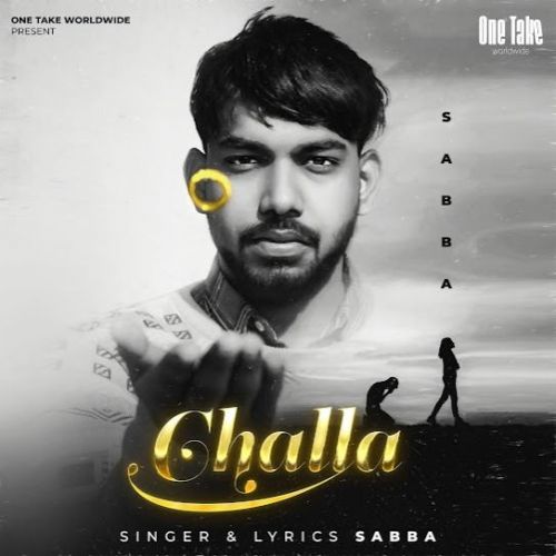 Challa SABBA mp3 song free download, Challa SABBA full album