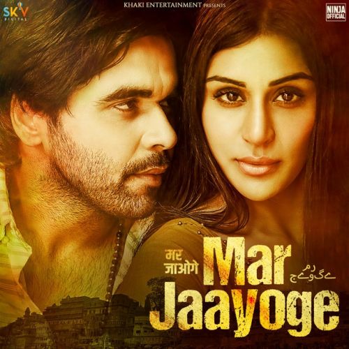 Mar Jaayoge Ninja mp3 song free download, Mar Jaayoge Ninja full album