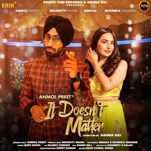 It Doesnt Matter Anmol Preet mp3 song free download, It Doesnt Matter Anmol Preet full album