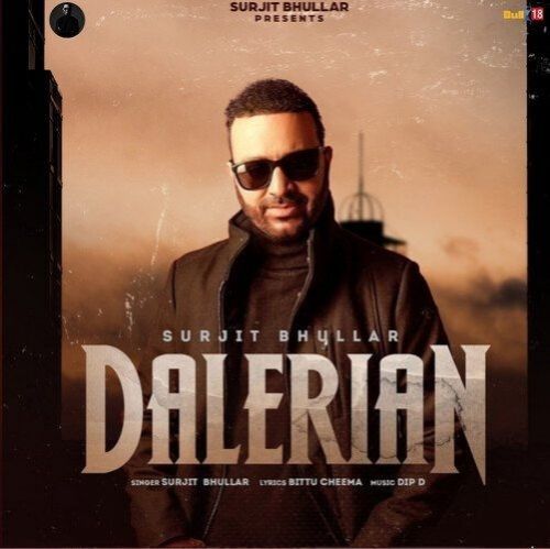 Dalerian Surjit Bhullar mp3 song free download, Dalerian Surjit Bhullar full album