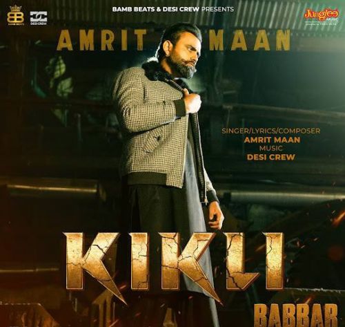 Kikli Amrit Maan mp3 song free download, Kikli (Babbar) Amrit Maan full album