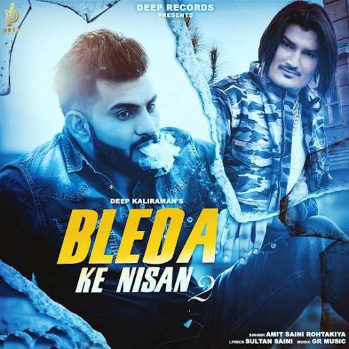 Bleda Ke Nishan 2 Amit Saini Rohtakiya mp3 song free download, Bleda Ke Nishan 2 Amit Saini Rohtakiya full album