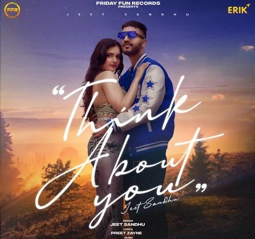 Think About You Jeet Sandhu mp3 song free download, Think About You Jeet Sandhu full album