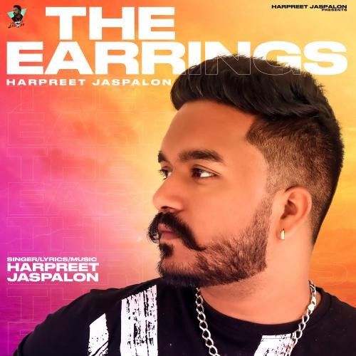 The Earrings Harpreet Jaspalon mp3 song free download, The Earrings Harpreet Jaspalon full album