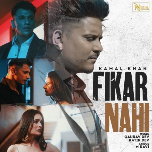 Fikar Nahi Kamal Khan mp3 song free download, Fikar Nahi Kamal Khan full album