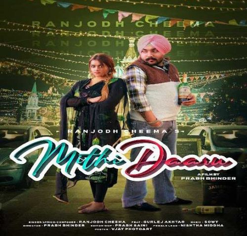 Mithi Daaru Ranjodh Cheema, Gurlej Akhtar mp3 song free download, Mithi Daaru Ranjodh Cheema, Gurlej Akhtar full album