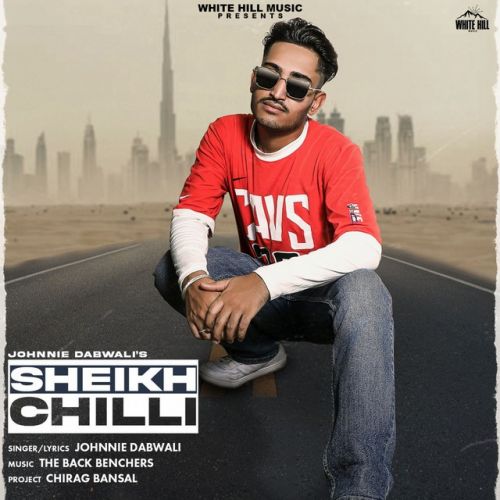 Sheikh Chilli Johnnie Dabwali mp3 song free download, Sheikh Chilli Johnnie Dabwali full album