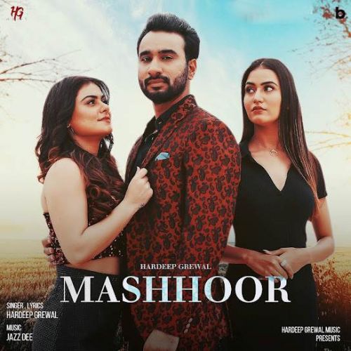 Mashhoor Hardeep Grewal mp3 song free download, Mashhoor Hardeep Grewal full album