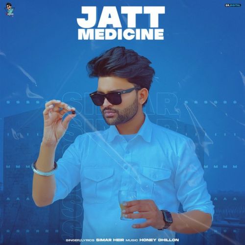 Jatt Medicine Simar Heir mp3 song free download, Jatt Medicine Simar Heir full album