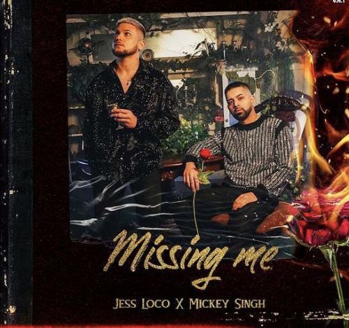 Missing Me Jess Loco, Mickey Singh mp3 song free download, Missing Me Jess Loco, Mickey Singh full album