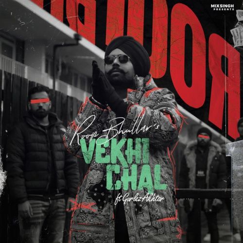 Vekhi Chal,Gurlez Akhtar Roop Bhullar mp3 song free download, Vekhi Chal,Gurlez Akhtar Roop Bhullar full album