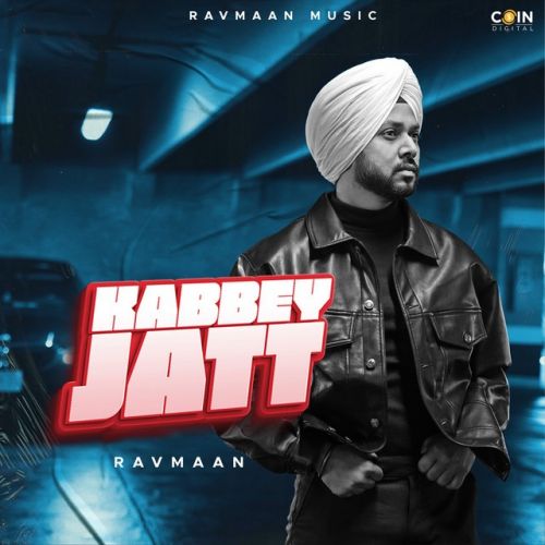 Kabbey Jatt Ravmaan mp3 song free download, Kabbey Jatt Ravmaan full album