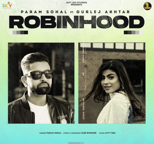 Robinhood Param Sohal mp3 song free download, Robinhood Param Sohal full album