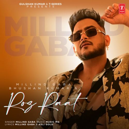 Roz Raat Millind Gaba mp3 song free download, Roz Raat Millind Gaba full album