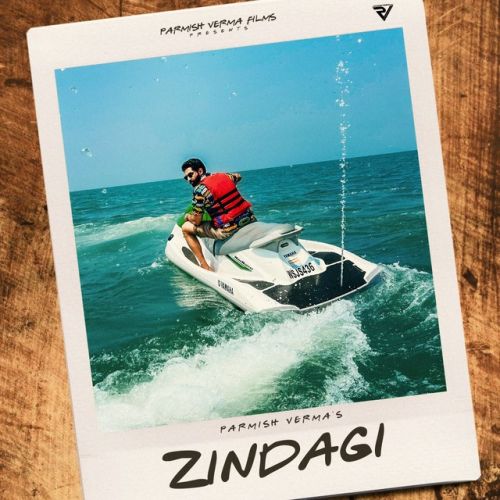 Zindagi Parmish Verma mp3 song free download, Zindagi Parmish Verma full album