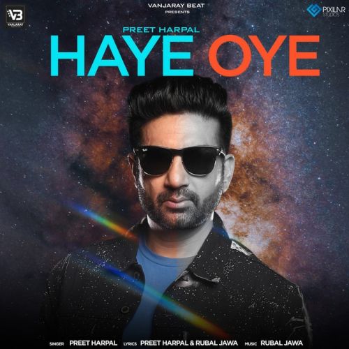 Haye Oye Preet Harpal mp3 song free download, Haye Oye Preet Harpal full album