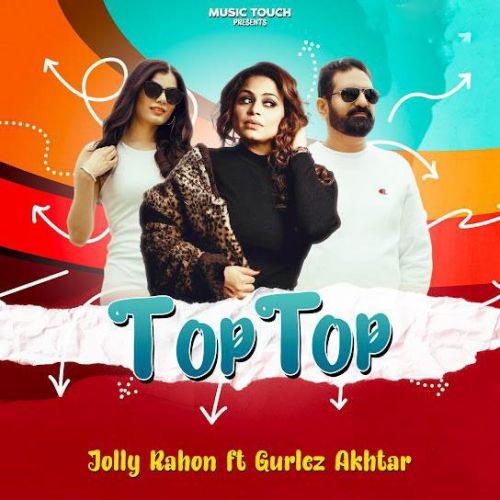 Top Top Jolly Rahon mp3 song free download, Top Top Jolly Rahon full album