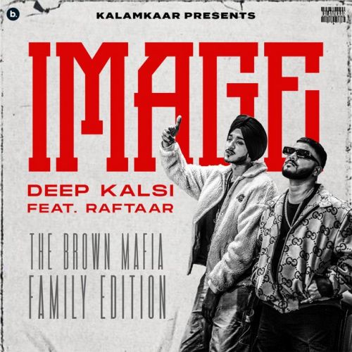 Image Deep Kalsi, Raftaar mp3 song free download, Image Deep Kalsi, Raftaar full album