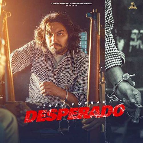 Desperado Simar Doraha mp3 song free download, Desperado Simar Doraha full album