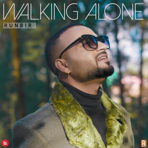 Aadi Ve Runbir mp3 song free download, Walking Alone - EP Runbir full album