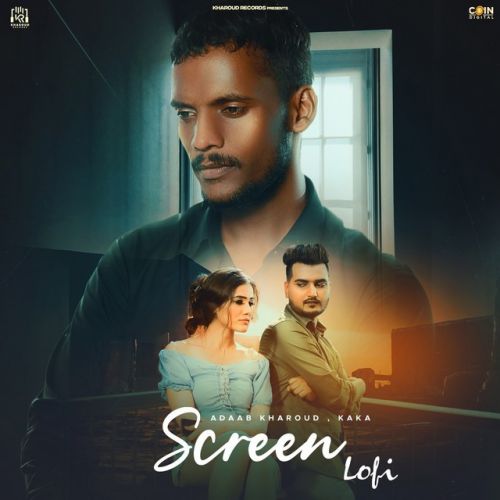 Screen Kaka, Adaab Kharoud mp3 song free download, Screen Kaka, Adaab Kharoud full album