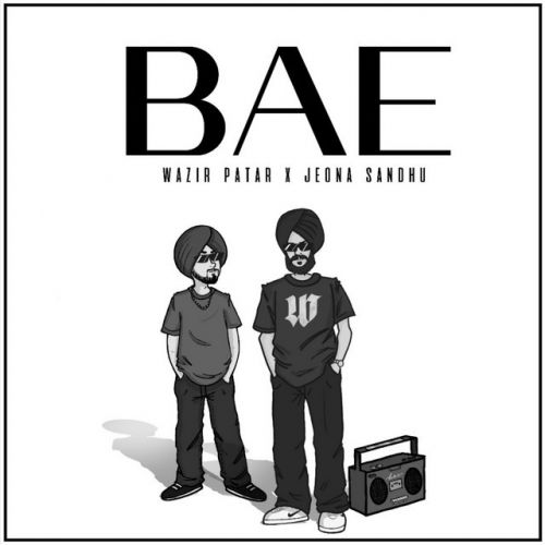 Bae Wazir Patar, Jeona Sandhu mp3 song free download, Bae Wazir Patar, Jeona Sandhu full album