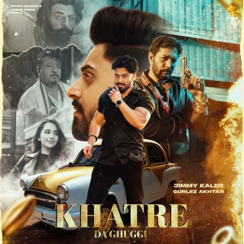 Khatre Da Ghuggu Jimmy Kaler, Gurlez Akhtar mp3 song free download, Khatre Da Ghuggu,Gurlez Akhtar Jimmy Kaler, Gurlez Akhtar full album