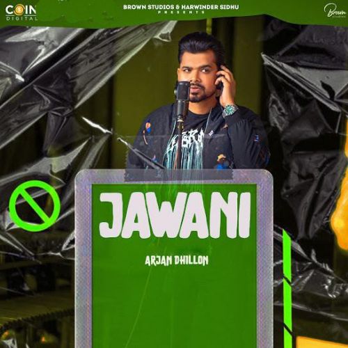 Jawani Arjan Dhillon mp3 song free download, Jawani Arjan Dhillon full album