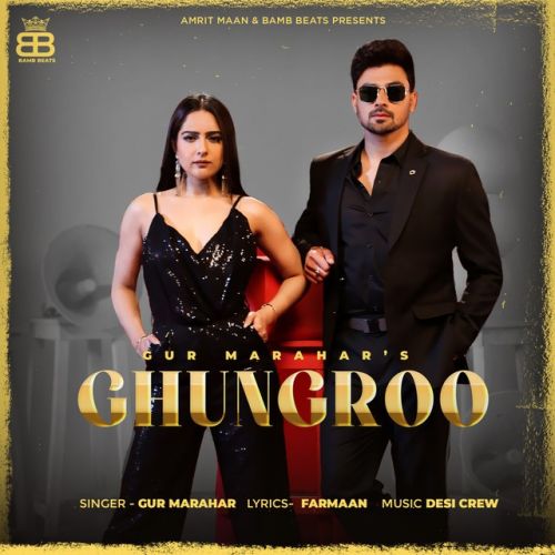 Ghungroo Gur Marahar mp3 song free download, Ghungroo Gur Marahar full album