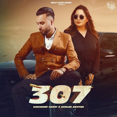 307 Harinder Harvi, Gurlez Akhtar mp3 song free download, 307 Harinder Harvi, Gurlez Akhtar full album