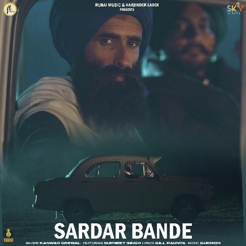 Sardar Bande Kanwar Grewal mp3 song free download, Sardar Bande Kanwar Grewal full album