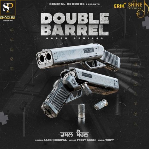 Double Barrel Aarsh Benipal mp3 song free download, Double Barrel Aarsh Benipal full album