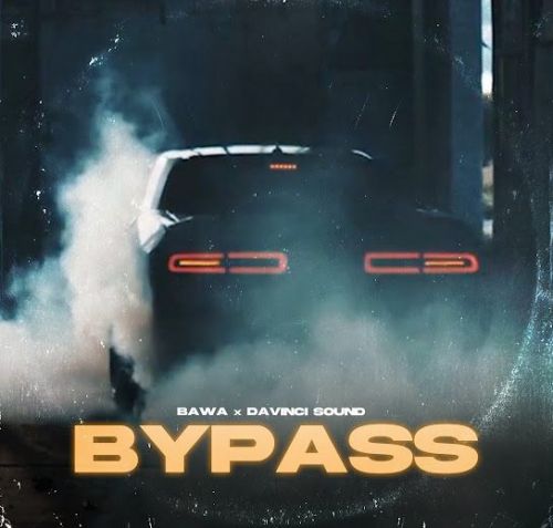 Bypass Bawa Saab mp3 song free download, Bypass Bawa Saab full album