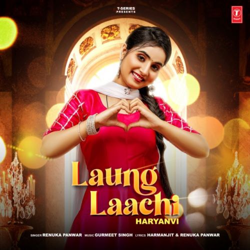 Laung Laachi Renuka Panwar mp3 song free download, Laung Laachi Renuka Panwar full album