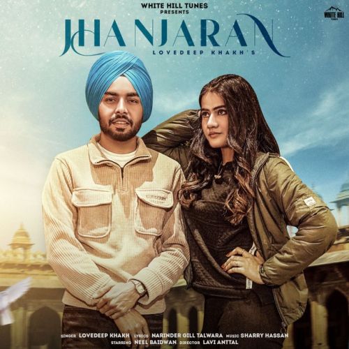 Jhanjaran Lovedeep Khakh mp3 song free download, Jhanjaran Lovedeep Khakh full album