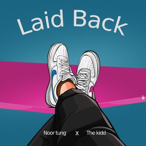 Laid Back Noor Tung, The Kidd mp3 song free download, Laid Back Noor Tung, The Kidd full album