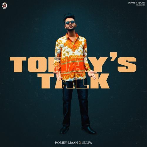 Todays talk Romey Maan mp3 song free download, Todays talk Romey Maan full album