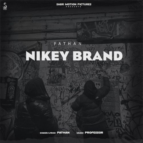 Nikey Brand Pathan mp3 song free download, Nikey Brand Pathan full album