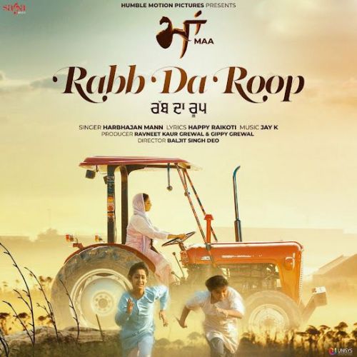 Rabb Da Roop (Maa) Harbhajan Mann mp3 song free download, Rabb Da Roop (Maa) Harbhajan Mann full album