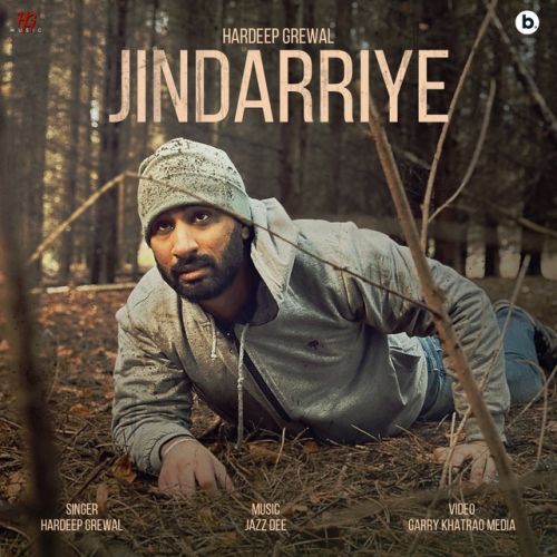 Jindarriye Hardeep Grewal mp3 song free download, Jindarriye Hardeep Grewal full album