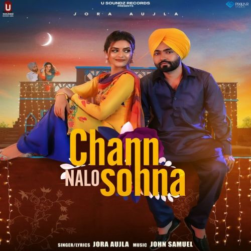 Chann Nalo Sohna Jora Aujla mp3 song free download, Chann Nalo Sohna Jora Aujla full album