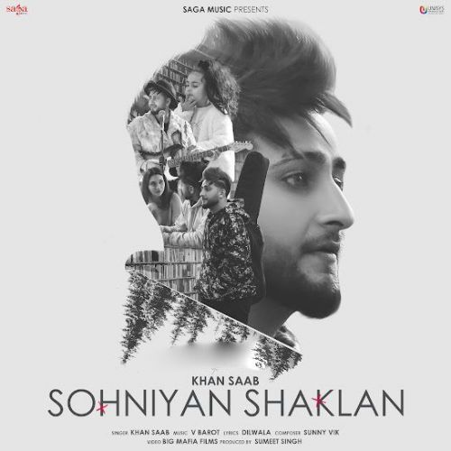 Sohniyan Shaklan Khan Saab mp3 song free download, Sohniyan Shaklan Khan Saab full album